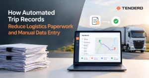 How Automated Trip Records Reduce Logistics Paperwork and Manual Data Entry
