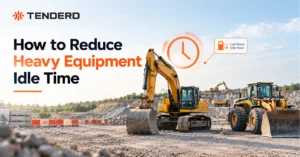 How to Reduce Heavy Equipment Idle Time